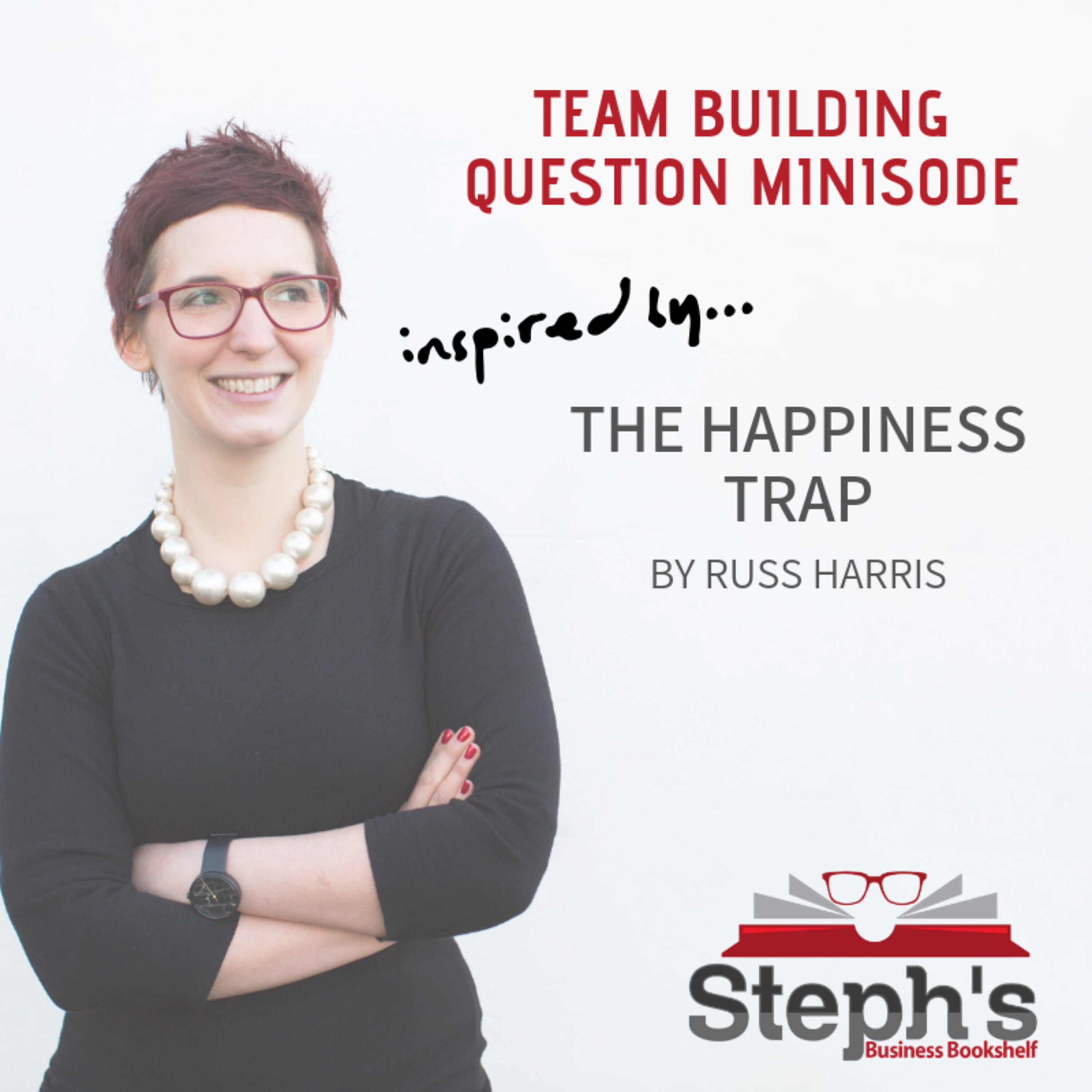 The Happiness Trap: Team Building Question Image