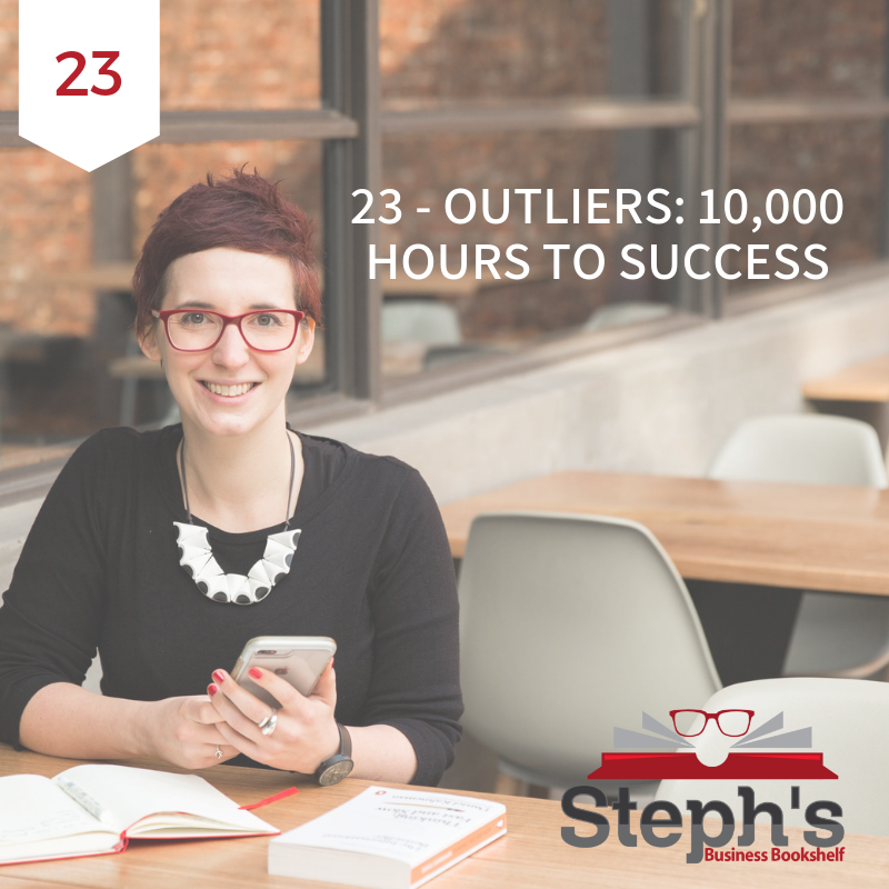 Outliers by Malcolm Gladwell: 10,000 hours to success