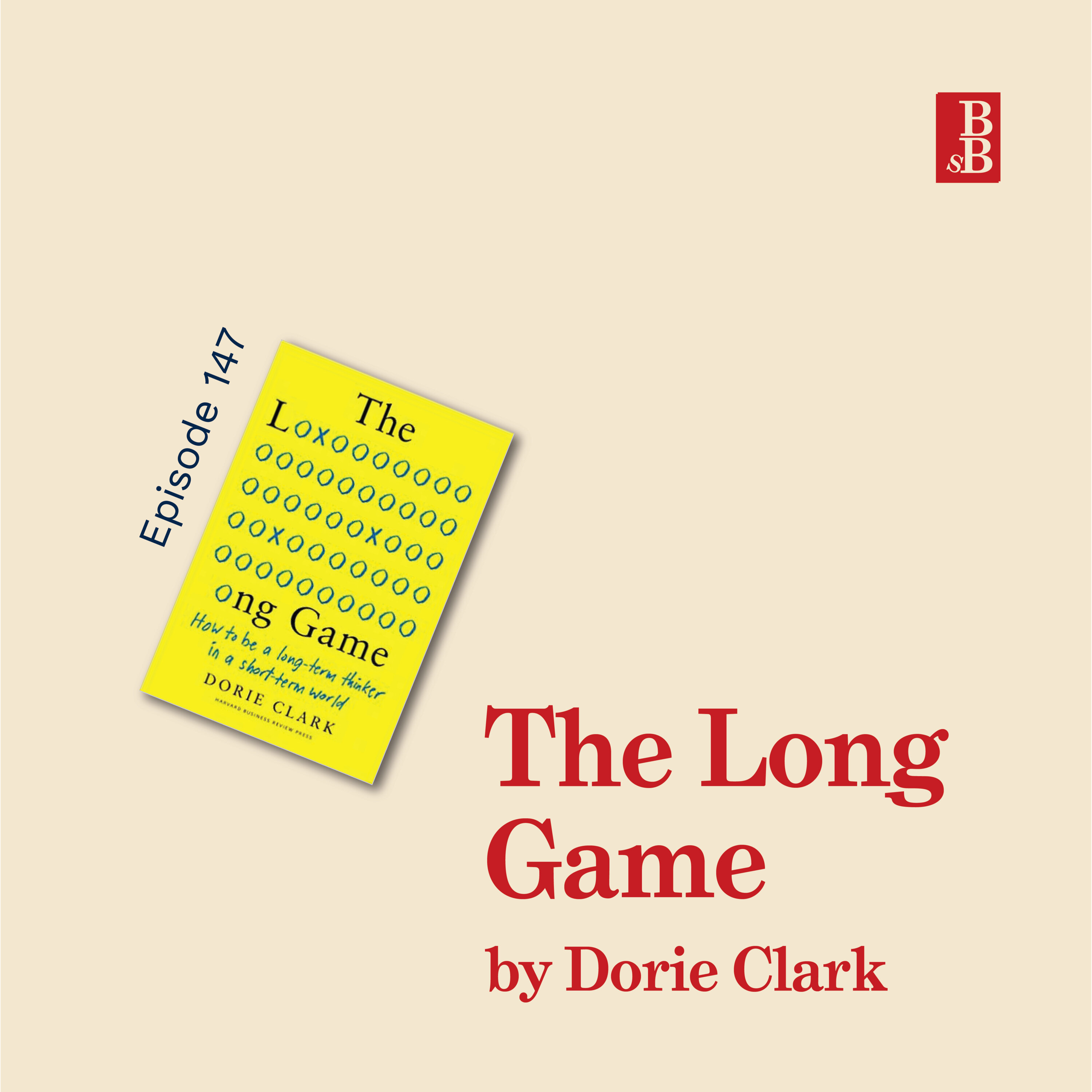 The Long Game by Dorie Clark: why you need to do the right thing