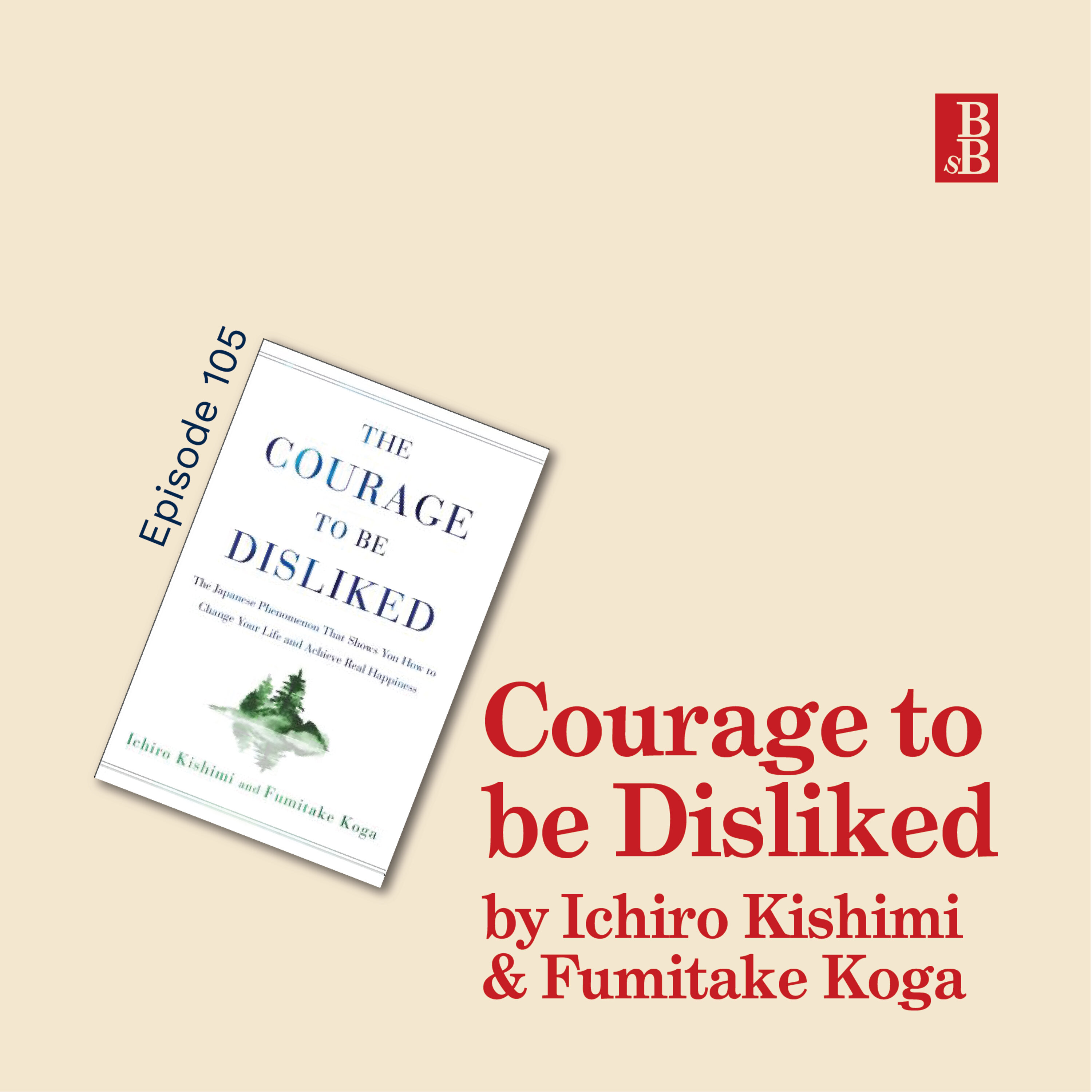 REBROADCAST - Courage to be Disliked: denying trauma & having the courage to be happy Image
