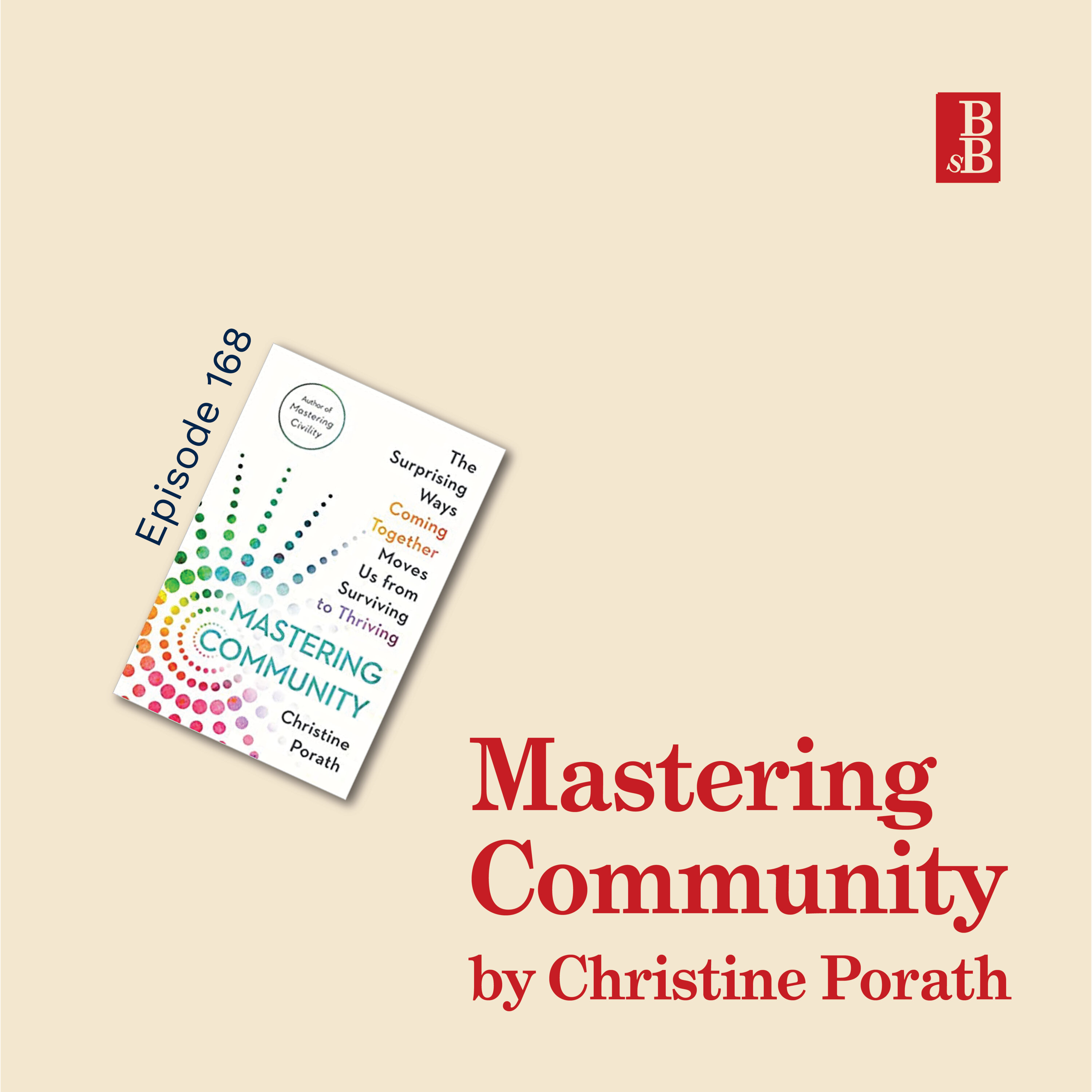Mastering Community by Christine Porath: why you need to let people go to keep them together Image