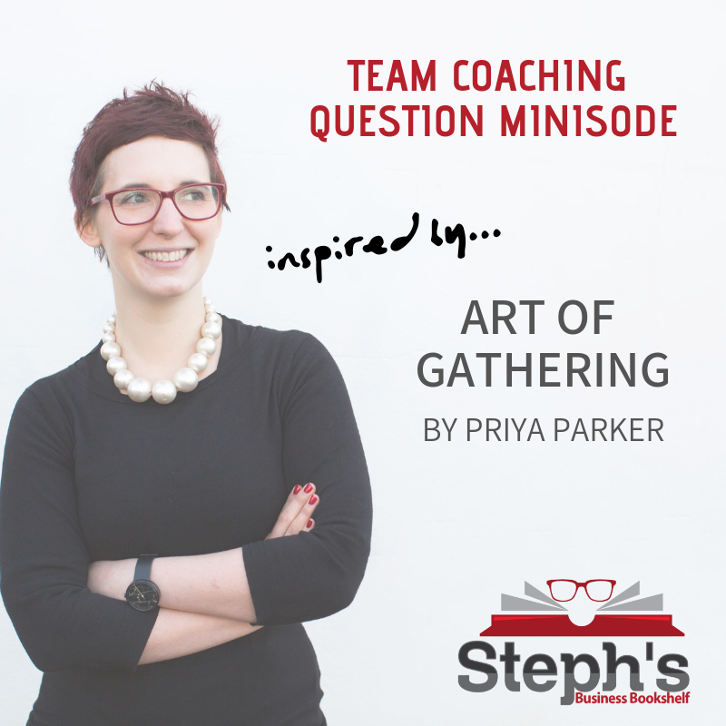 Art of Gathering; Team Building Question