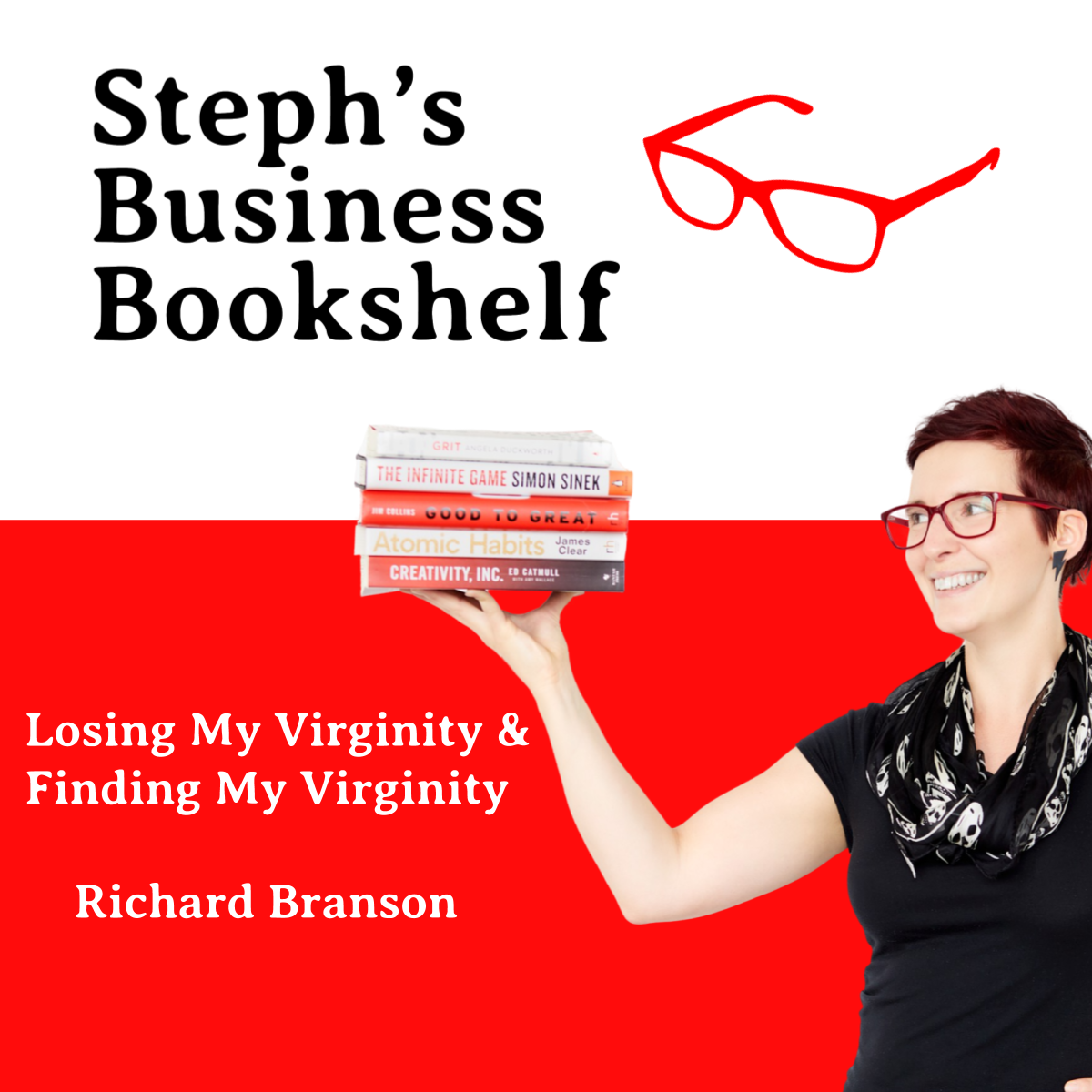 Losing My Virginity and Finding My Virginity by Sir Richard Branson: How to embrace the 'screw it, let's do it' mindset