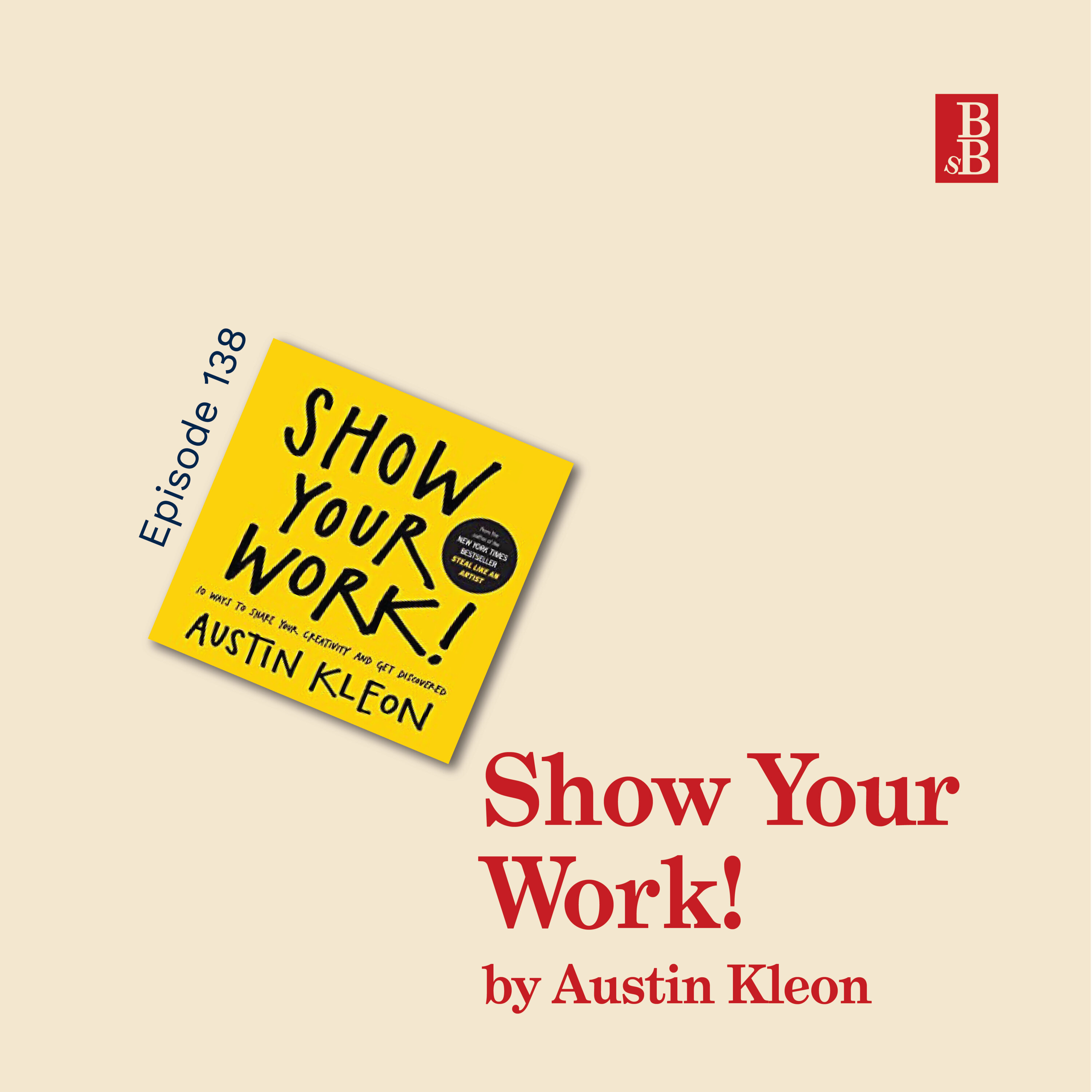 Show Your Work! by Austin Kleon: how to embrace the art of beign findable Image