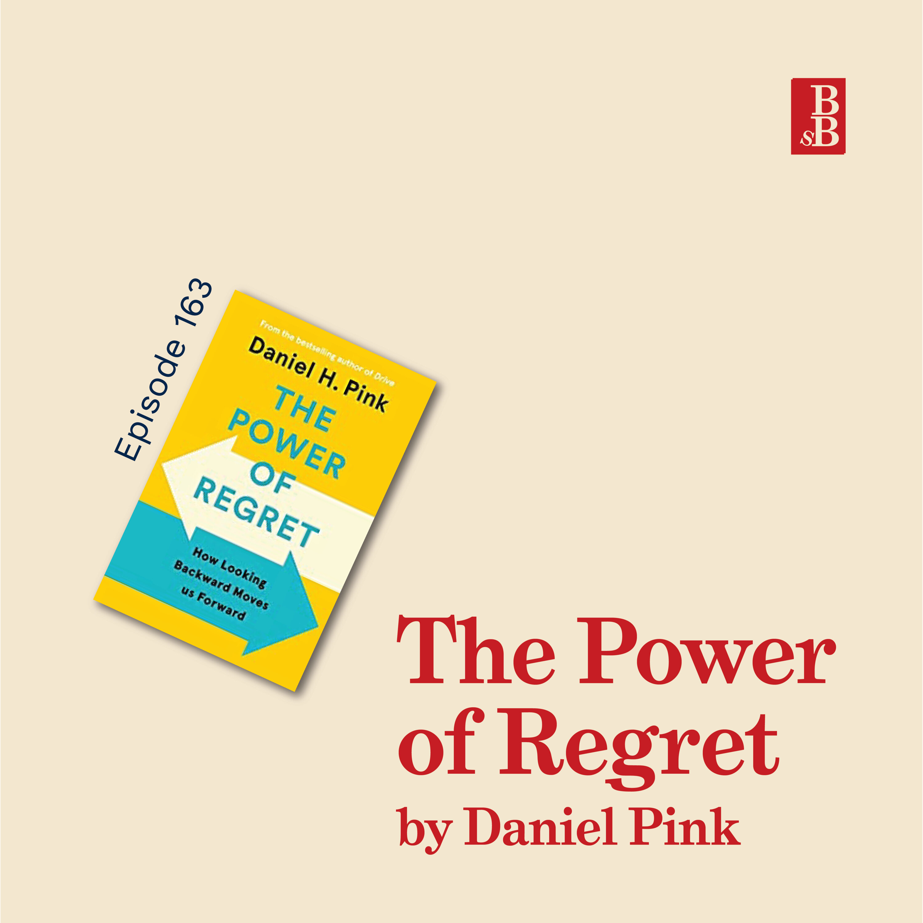 The Power of Regret by Dan Pink: why regret is not a dirty word Image