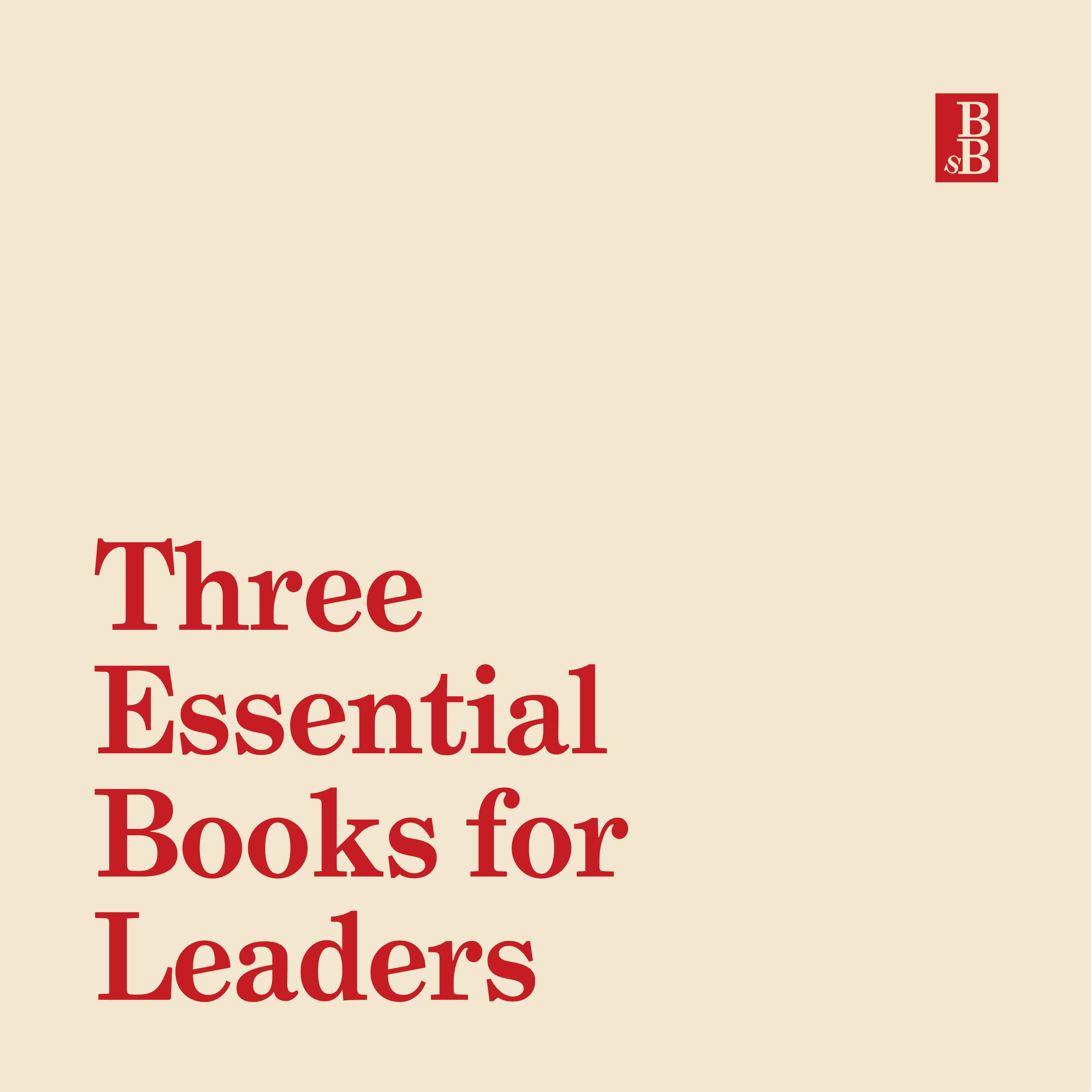 Three essential books that all leaders should read