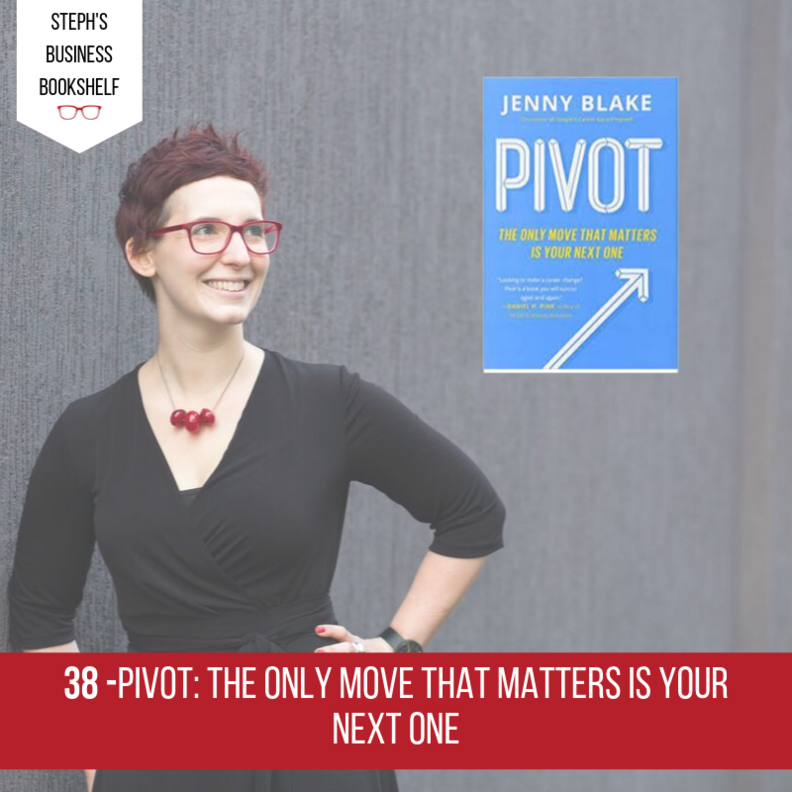 Pivot by Jenny Blake: The only move that matters is your next one Image