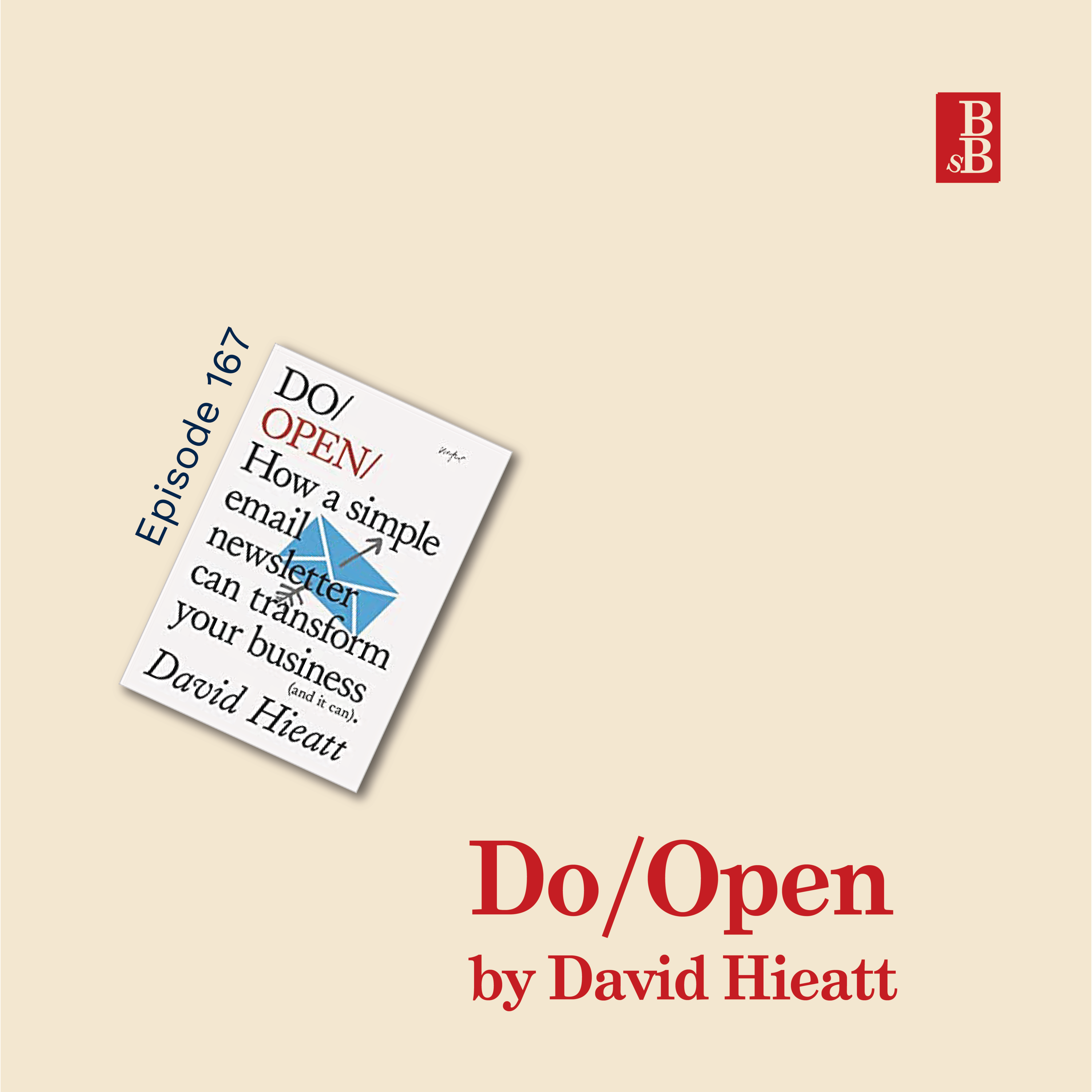Do/Open by David Hieatt: why you need to be more interesting