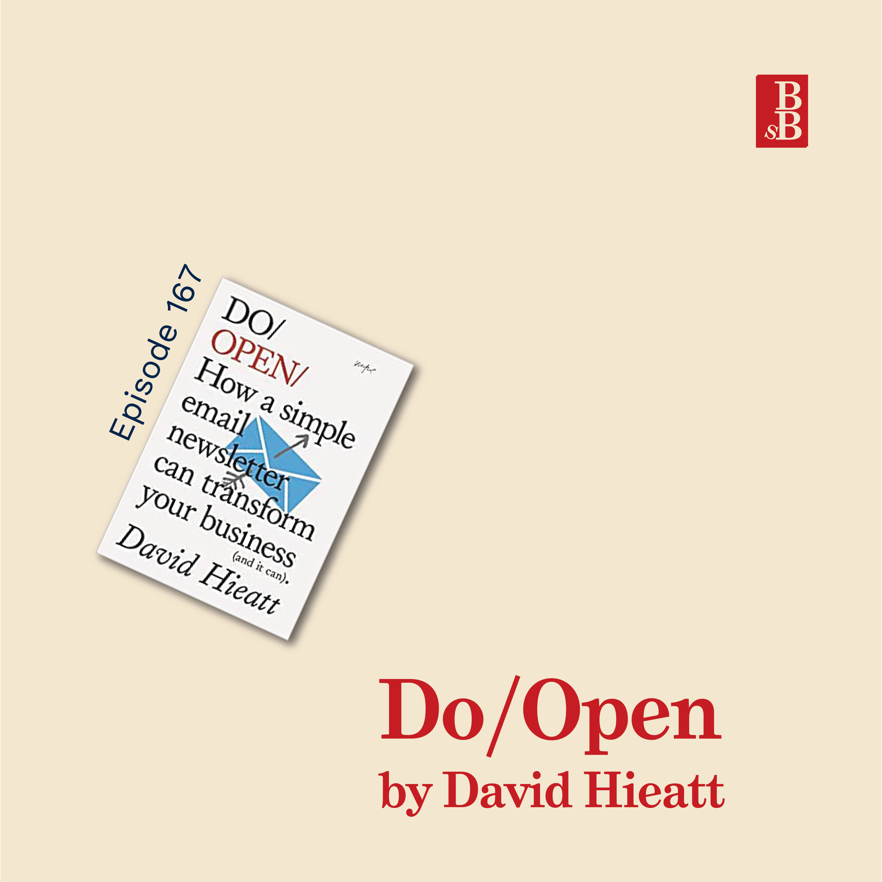 Do/Open by David Hieatt: why you need to be more interesting Image