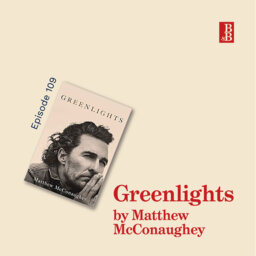 Greenlights by Matthew McConaughey: why you need to choose words with more intention and less hate