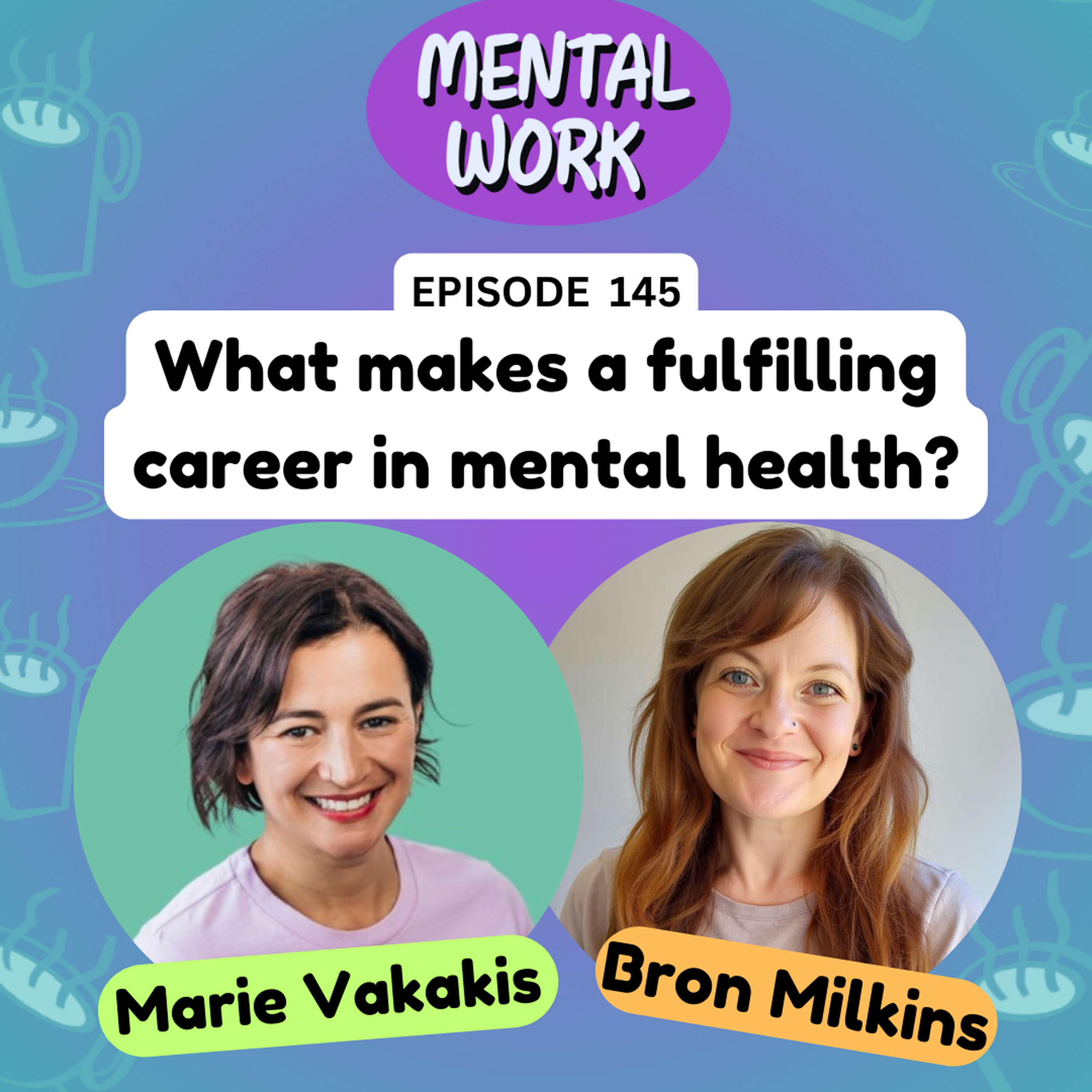 What makes a fulfilling career in mental health? (with Marie Vakakis) What makes a fulfilling career in mental health? (with Marie Vakakis)