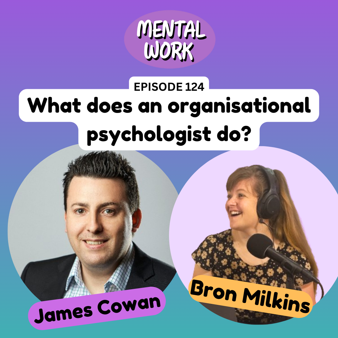 What does an organisational psychologist do? (with James Cowan)