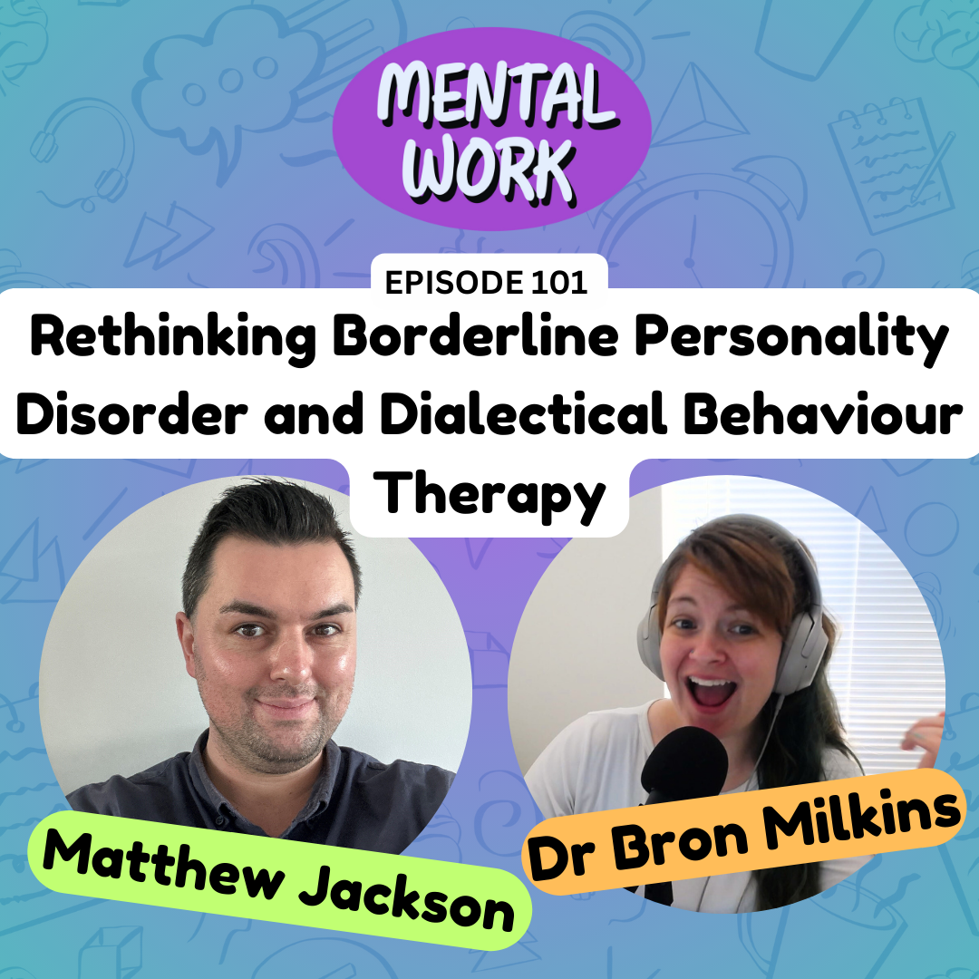 Rethinking Borderline Personality Disorder and Dialectical Behaviour Therapy