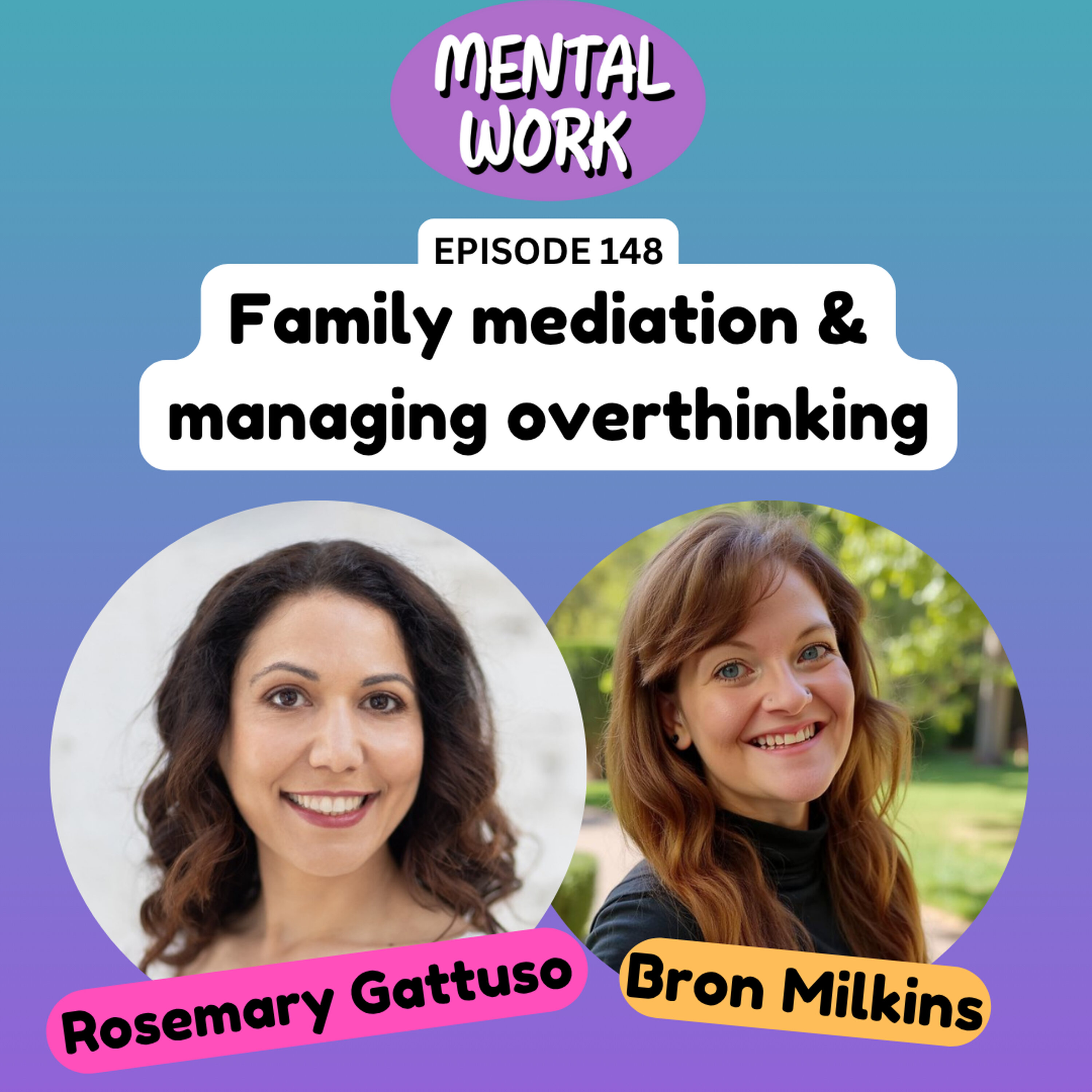 Family mediation and managing overthinking early in your career (with Rosemary Gattuso)