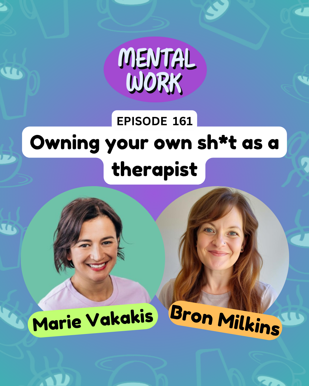 Owning your own sh*t as a therapist (with Marie Vakakis)