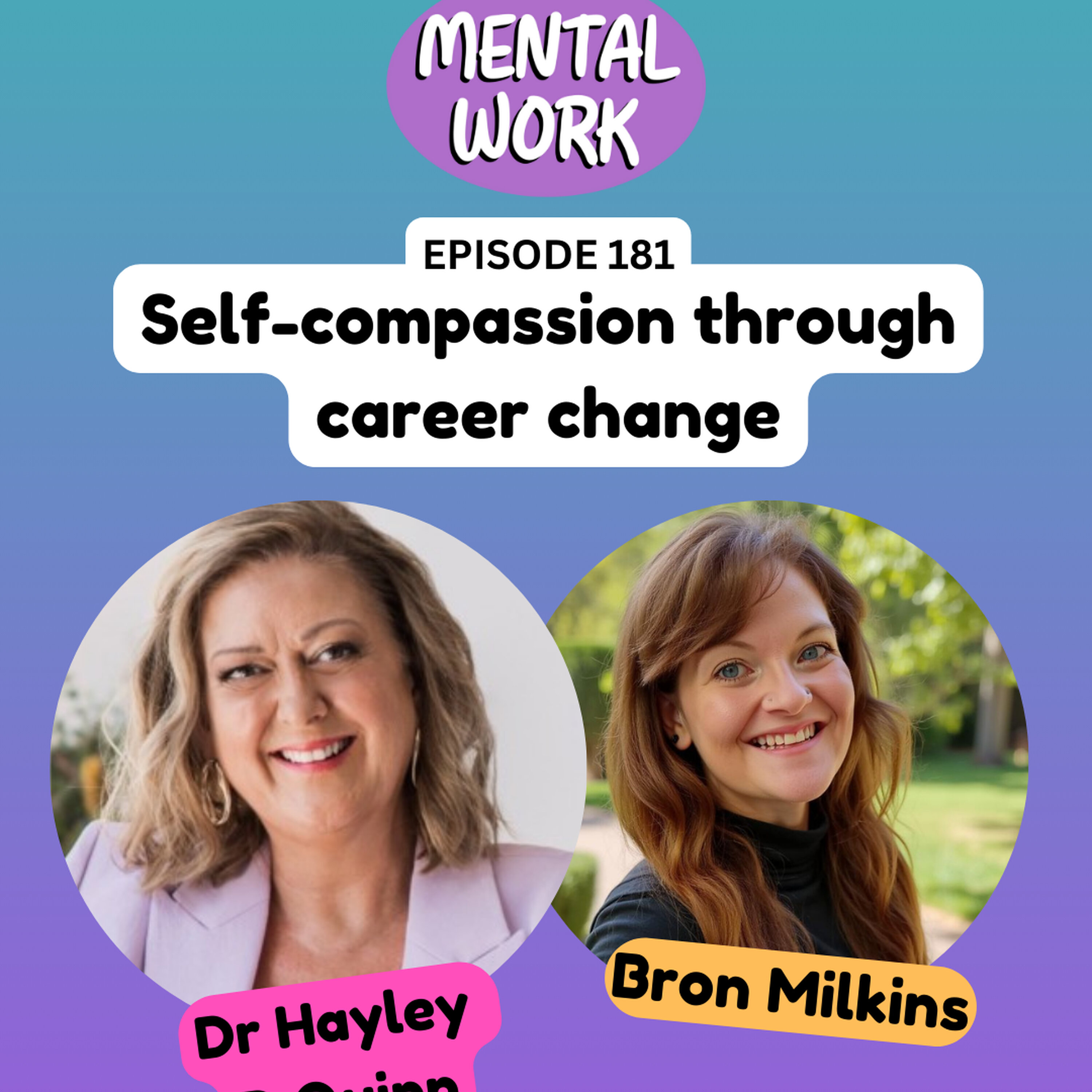 Self-compassion through career change (with Dr Hayley D Quinn) episode artwork