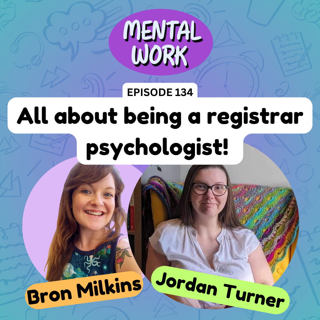 Everything about being a registrar psychologist (with Jordan Turner)
