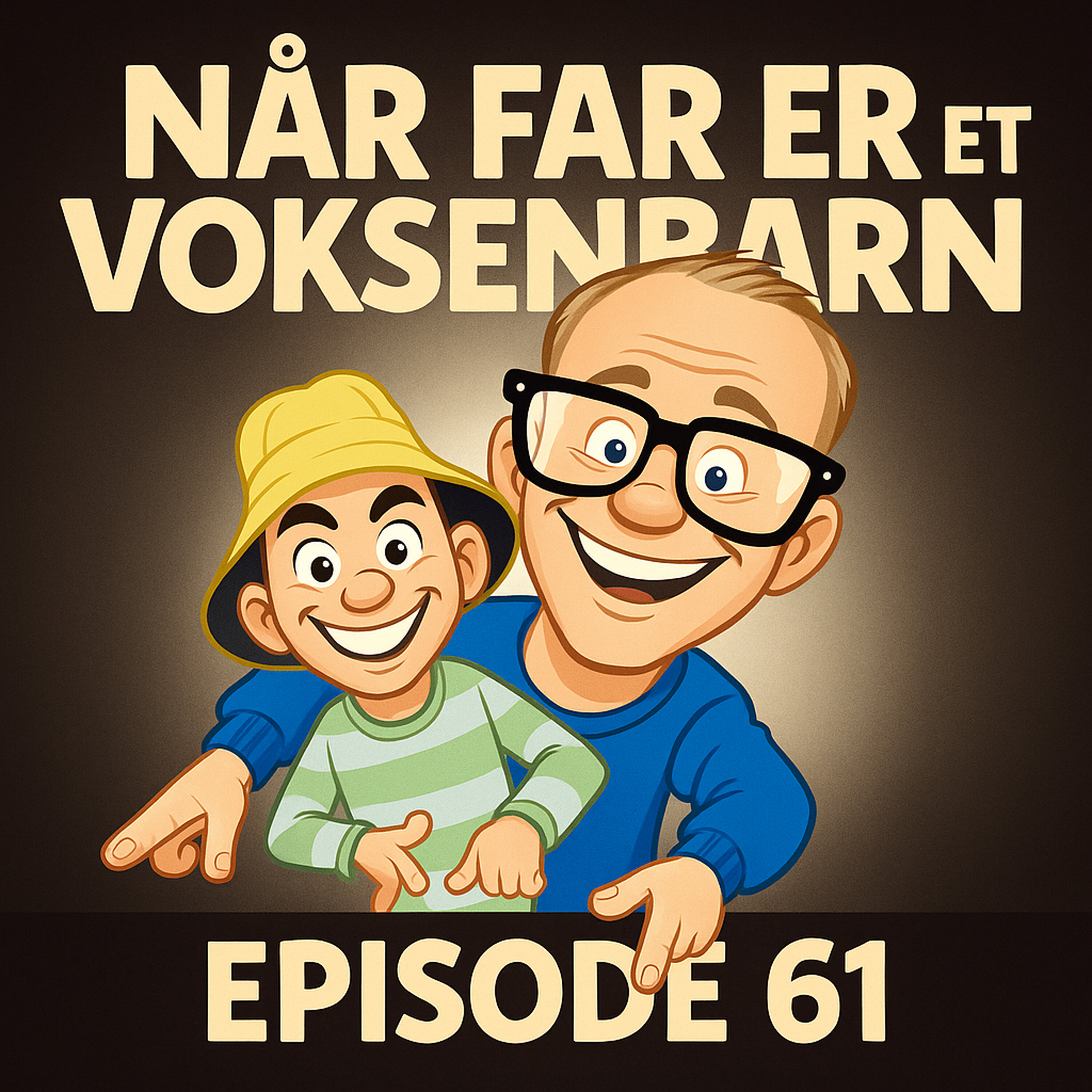 Når far er et "voksenbarn".