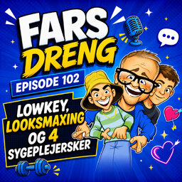 Lowkey, looksmaxing og 4 sygeplejersker