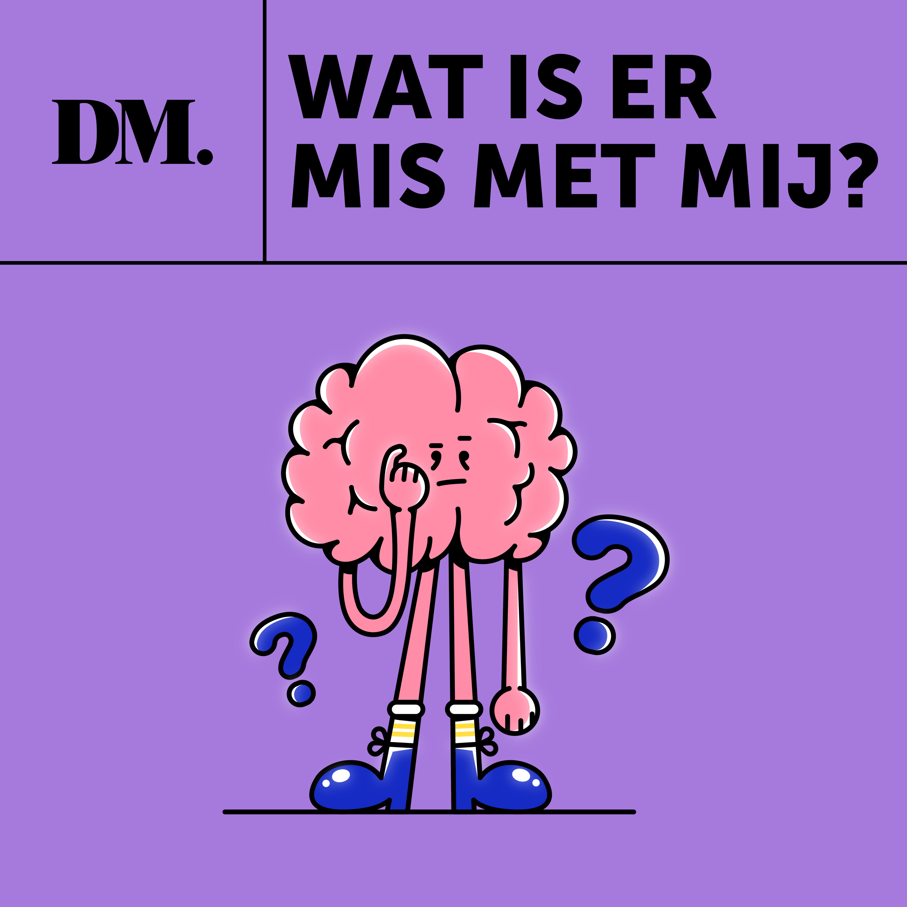 Nieuwe reeks 'Wat is er mis met mij?'