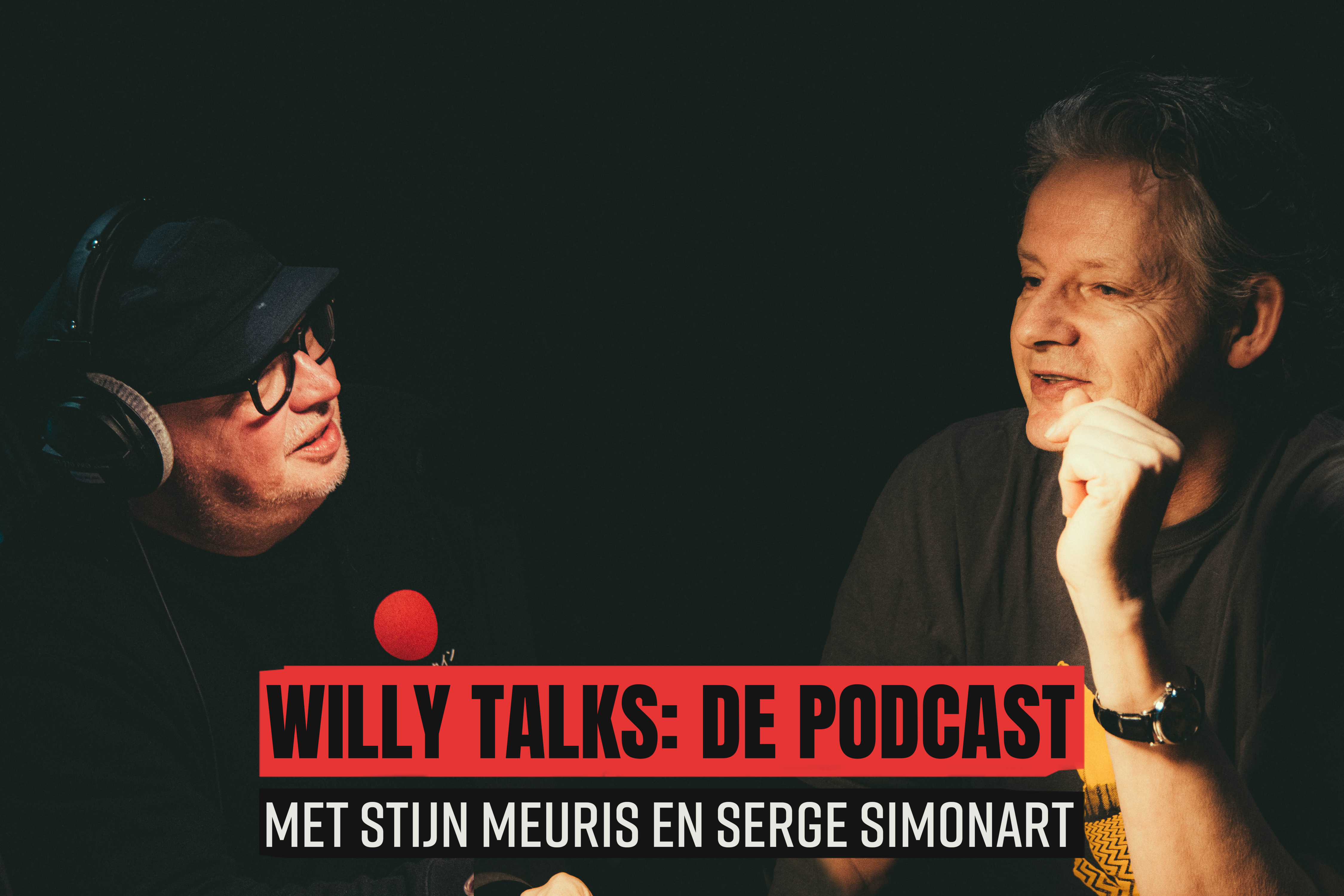Willy Talks met Stijn Meuris en Serge Simonart