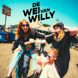 De Wei van Willy: de best of van festivalzomer 22!