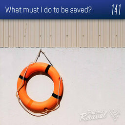 What must I do to be saved? - Pr Rob Sinclair - 141