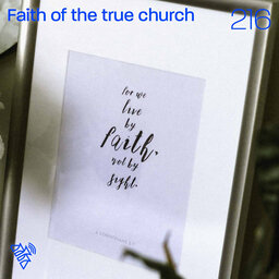Faith of the true church - Pr Steve Carr - 216