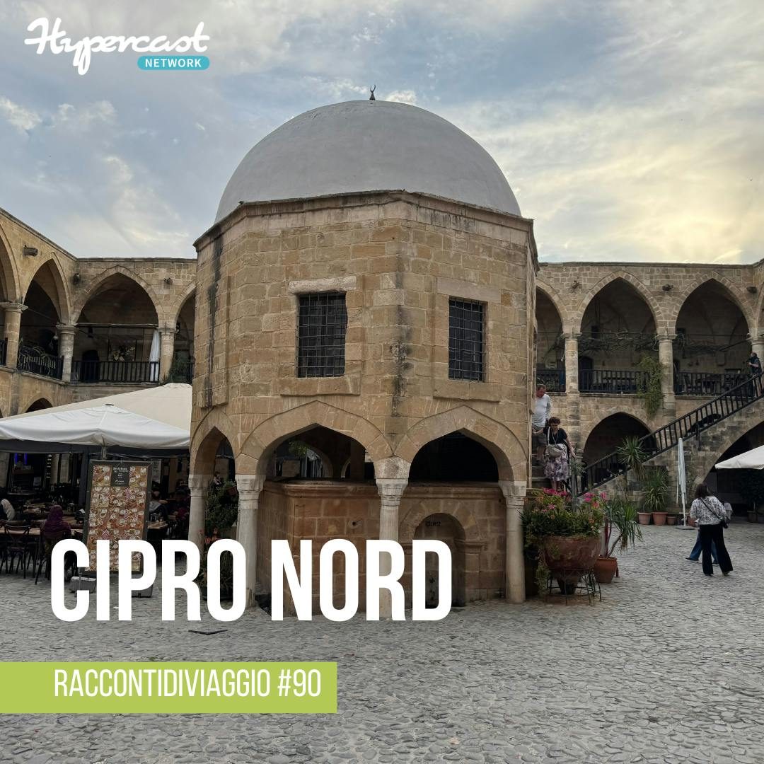 #90 Oltre la linea verde: viaggio a Cipro Nord con Luca Ottin