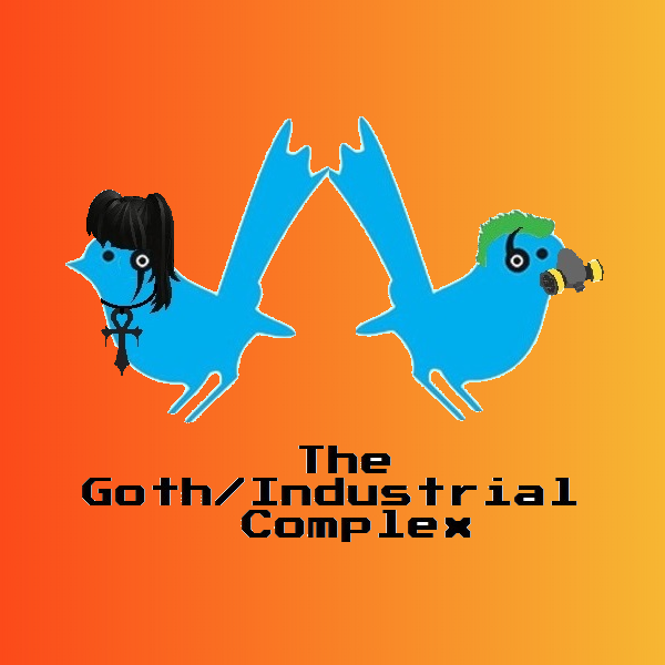 The Goth Industrial Complex - September 19