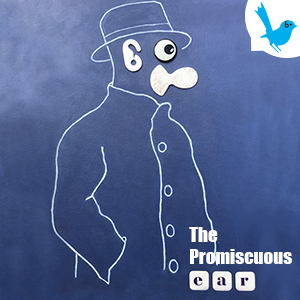The Promiscuous Ear - 24 April 2025