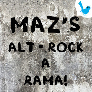 Maz's Alt-Rock-a-Rama - 30 January 2024