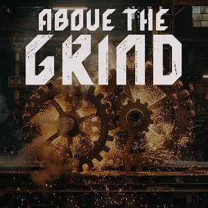 Above the Grind - September 19