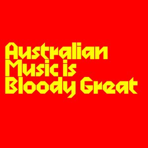 Aussie Music Is Bloody Great - September - 22