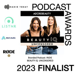 Beauty IQ Uncsencored - Branded Podcasts - INDIE