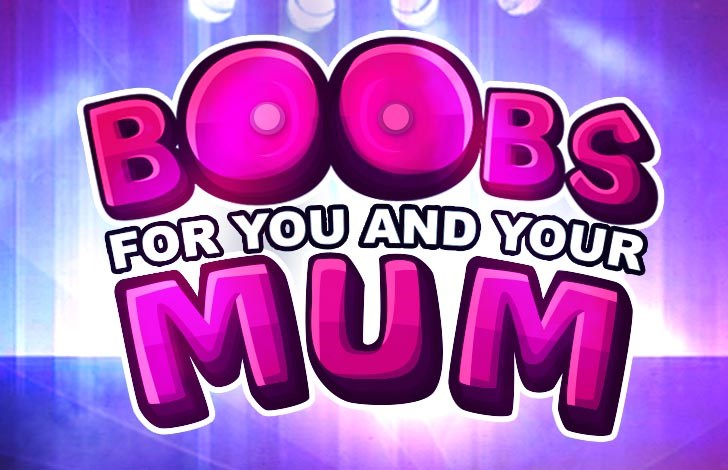 K&J's Boobs for you and your mum winner