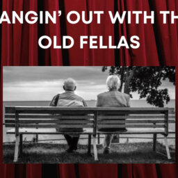 Hangin' out with the Old Fellas - Best Comedy