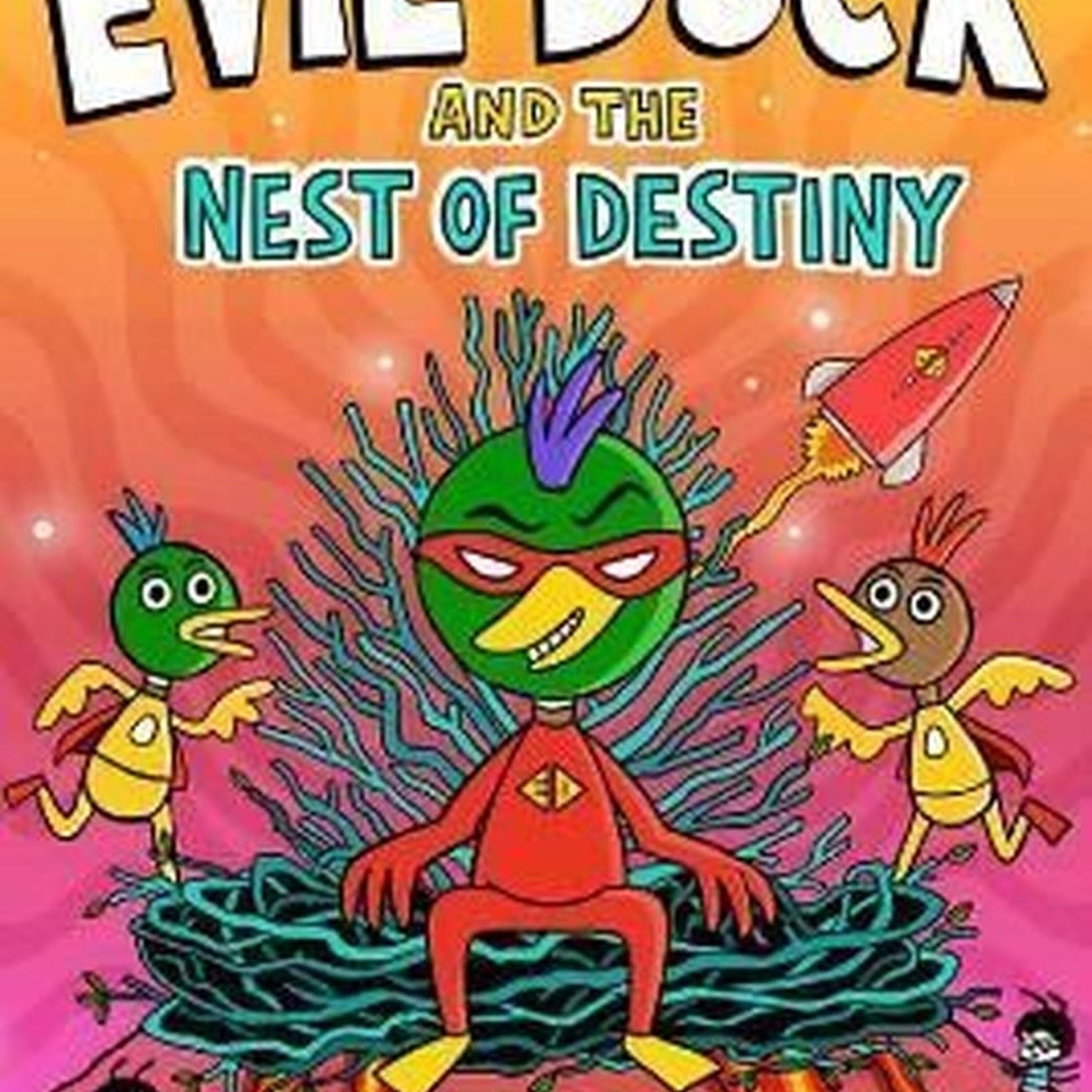 Evil Duck and the Nest of Destiny