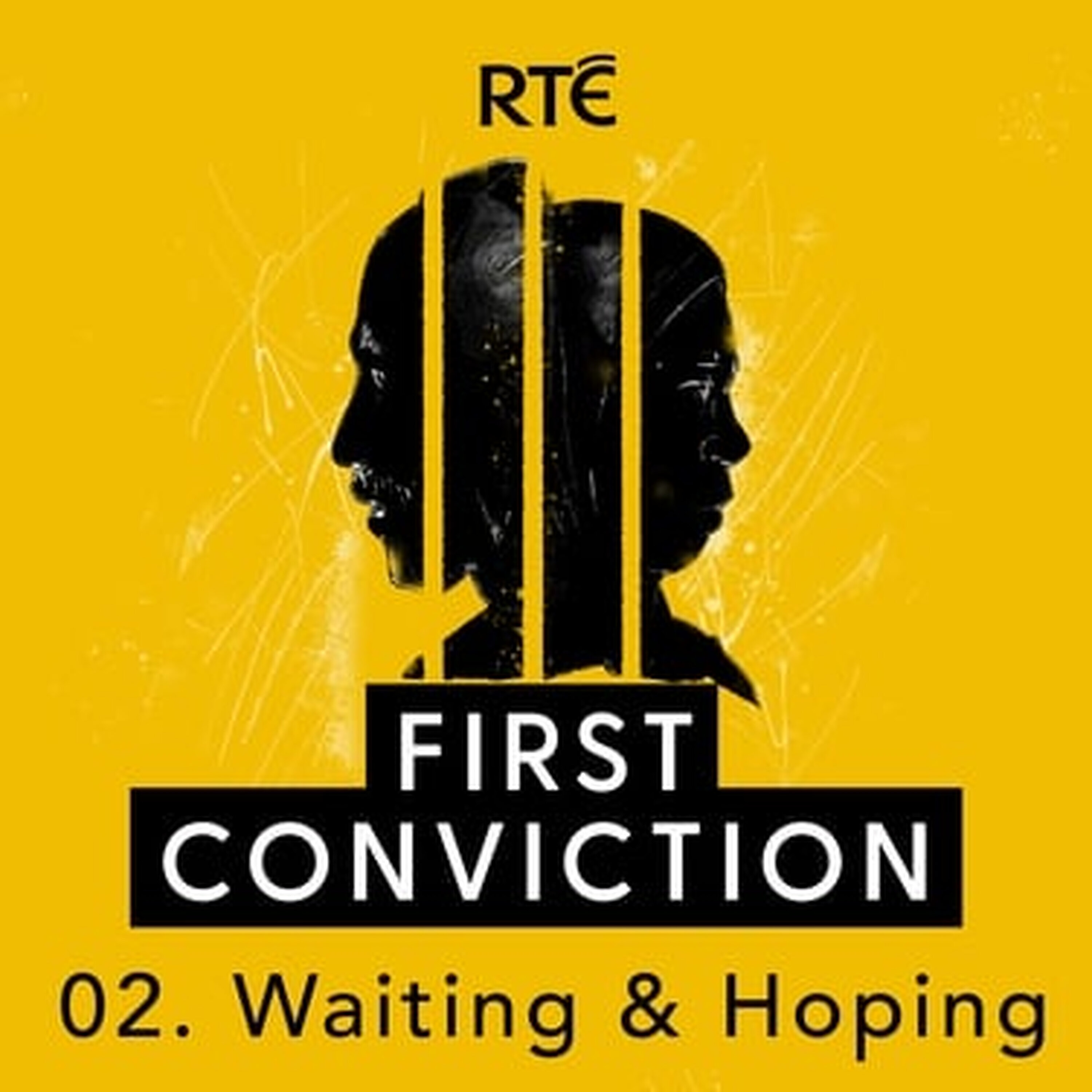 First Conviction: 02 - Waiting & Hoping