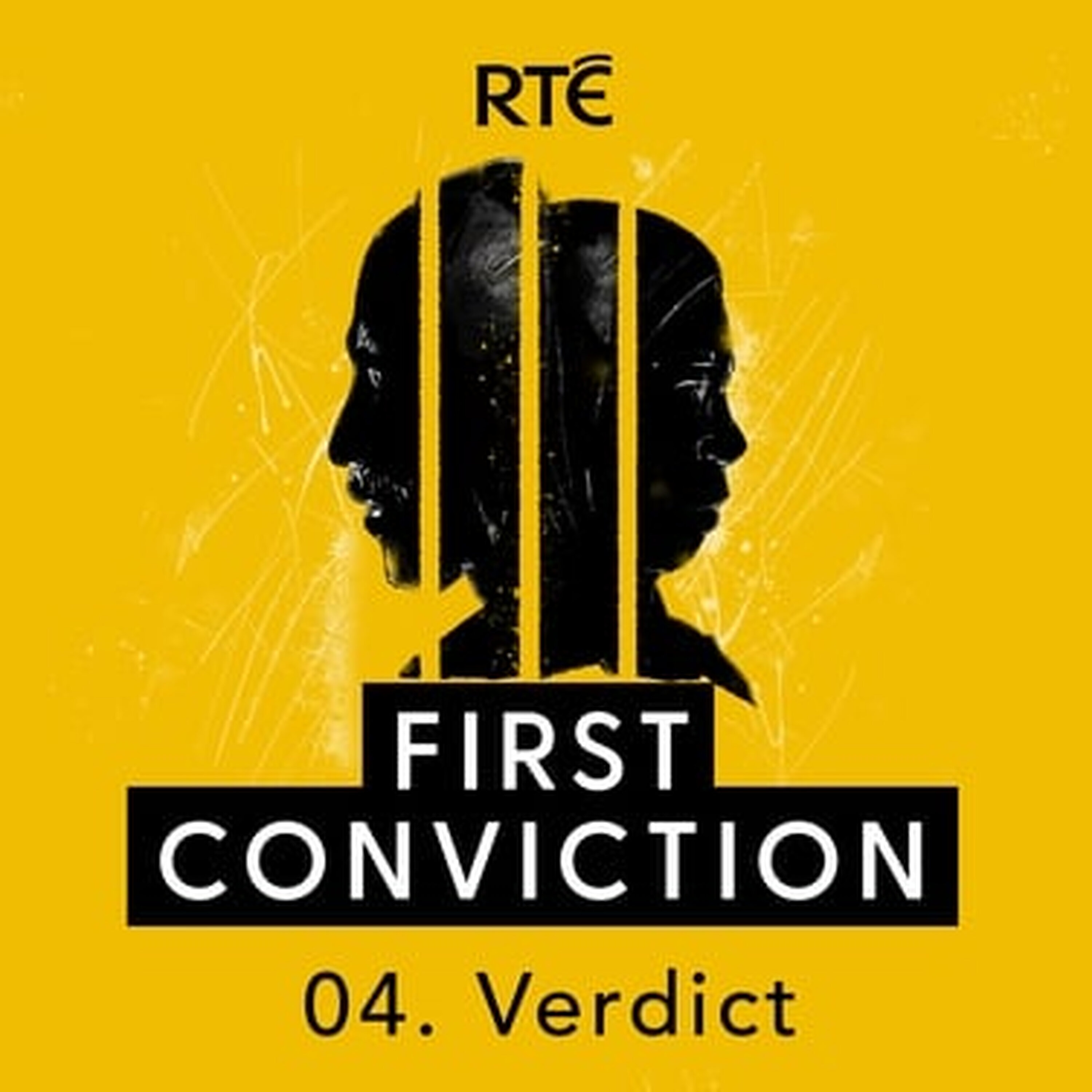 First Conviction: 04 - Verdict