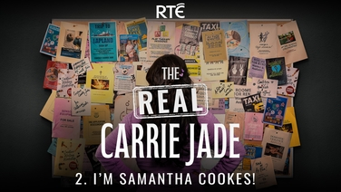 The Real Carrie Jade: 02 - I'm Samantha Cookes!