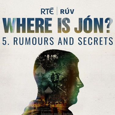  Where is Jón? - 05. Rumours and Secrets