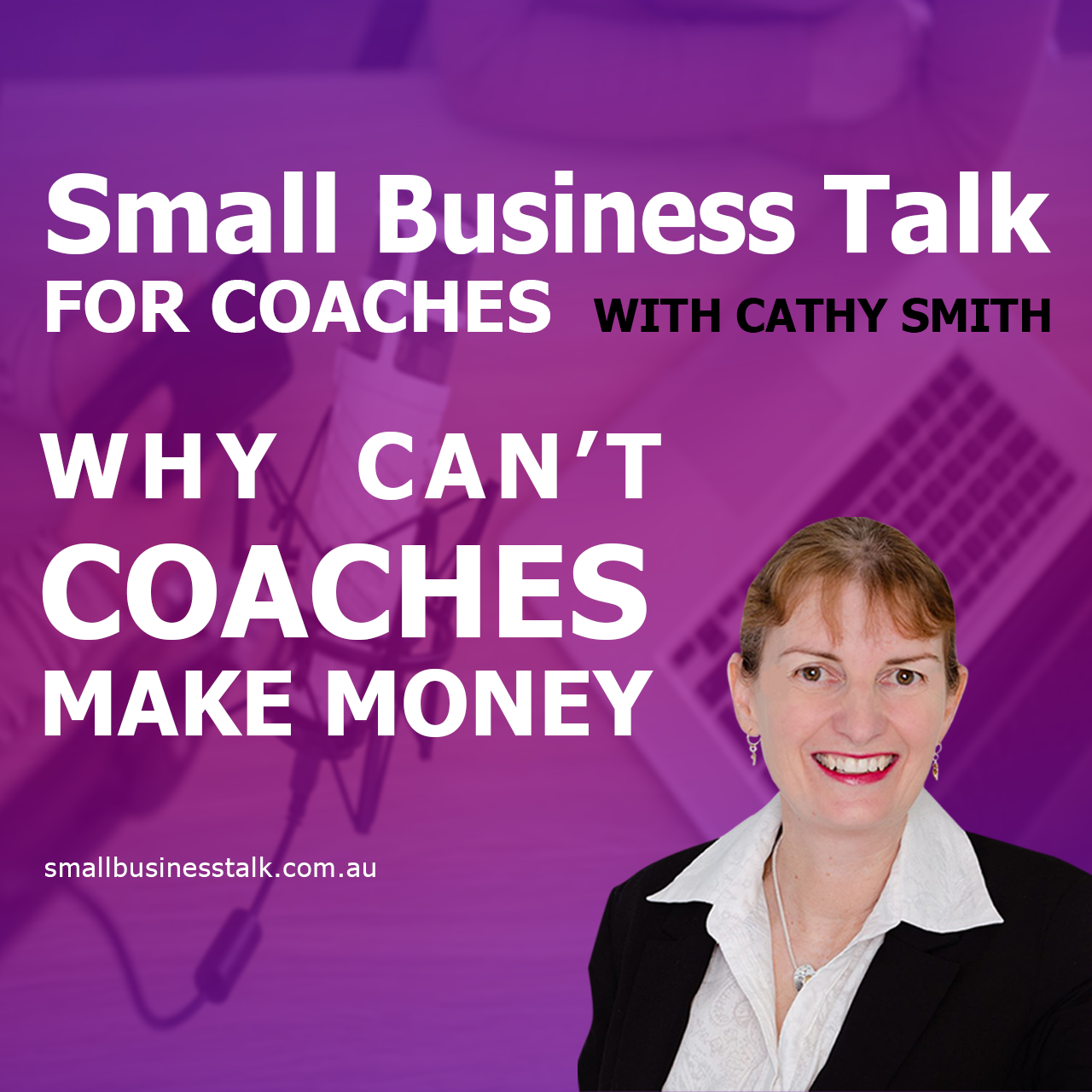 Small Business Talk For Coaches With Cathy Smith