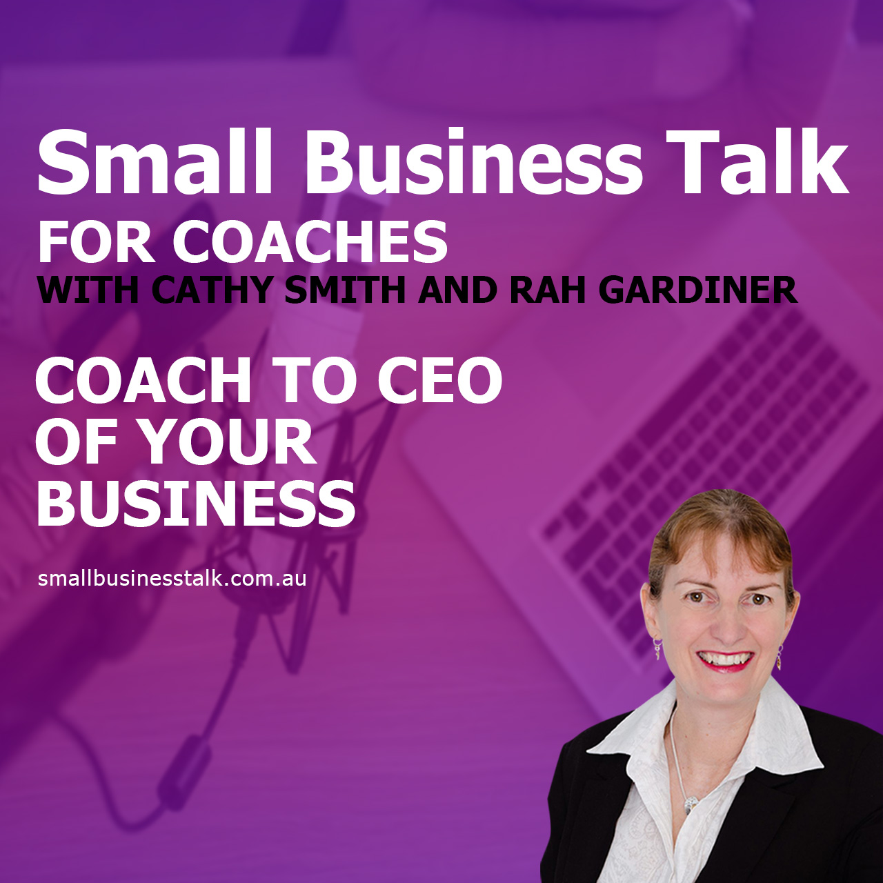 Small Business Talk For Coaches With Cathy Smith