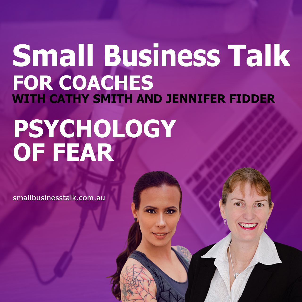 Psychology of Fear with Cathy Smith & Jennifer Fidder
