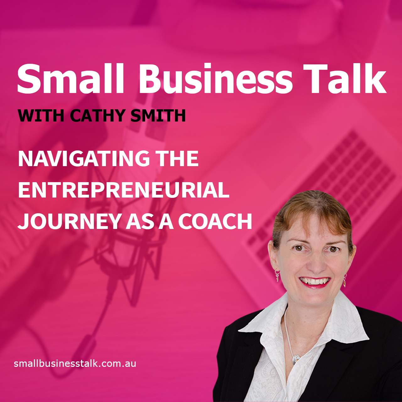 Small Business Talk For Coaches With Cathy Smith
