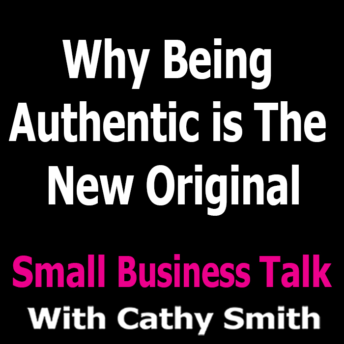 Why Being Authentic is the New Original