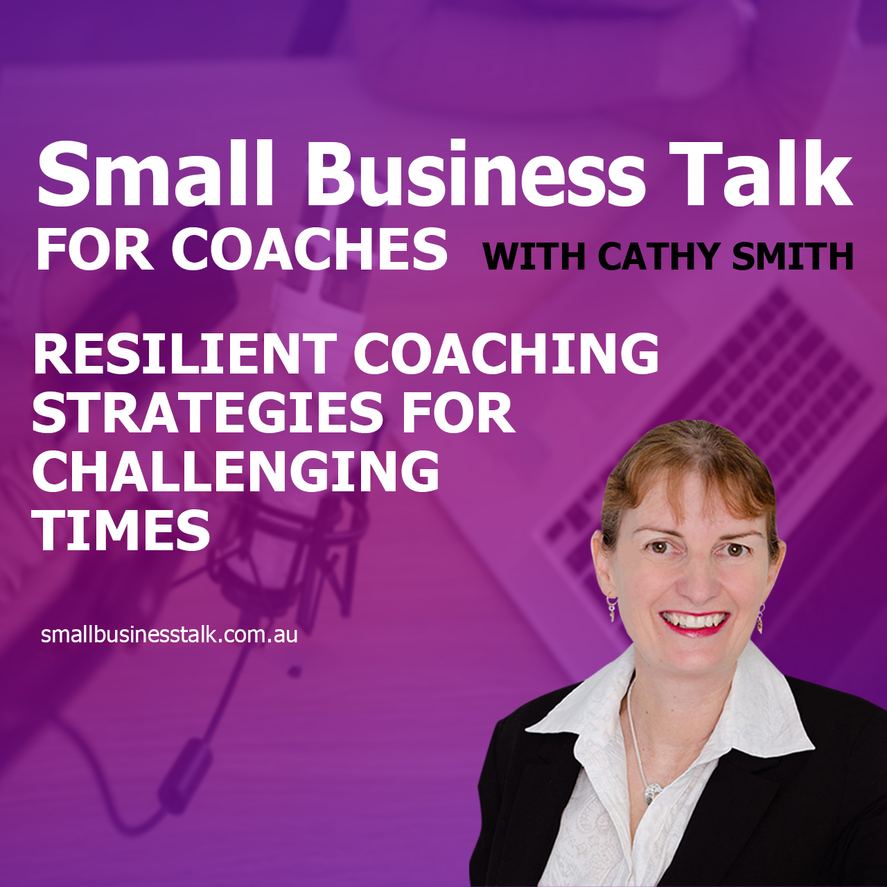 Small Business Talk For Coaches With Cathy Smith