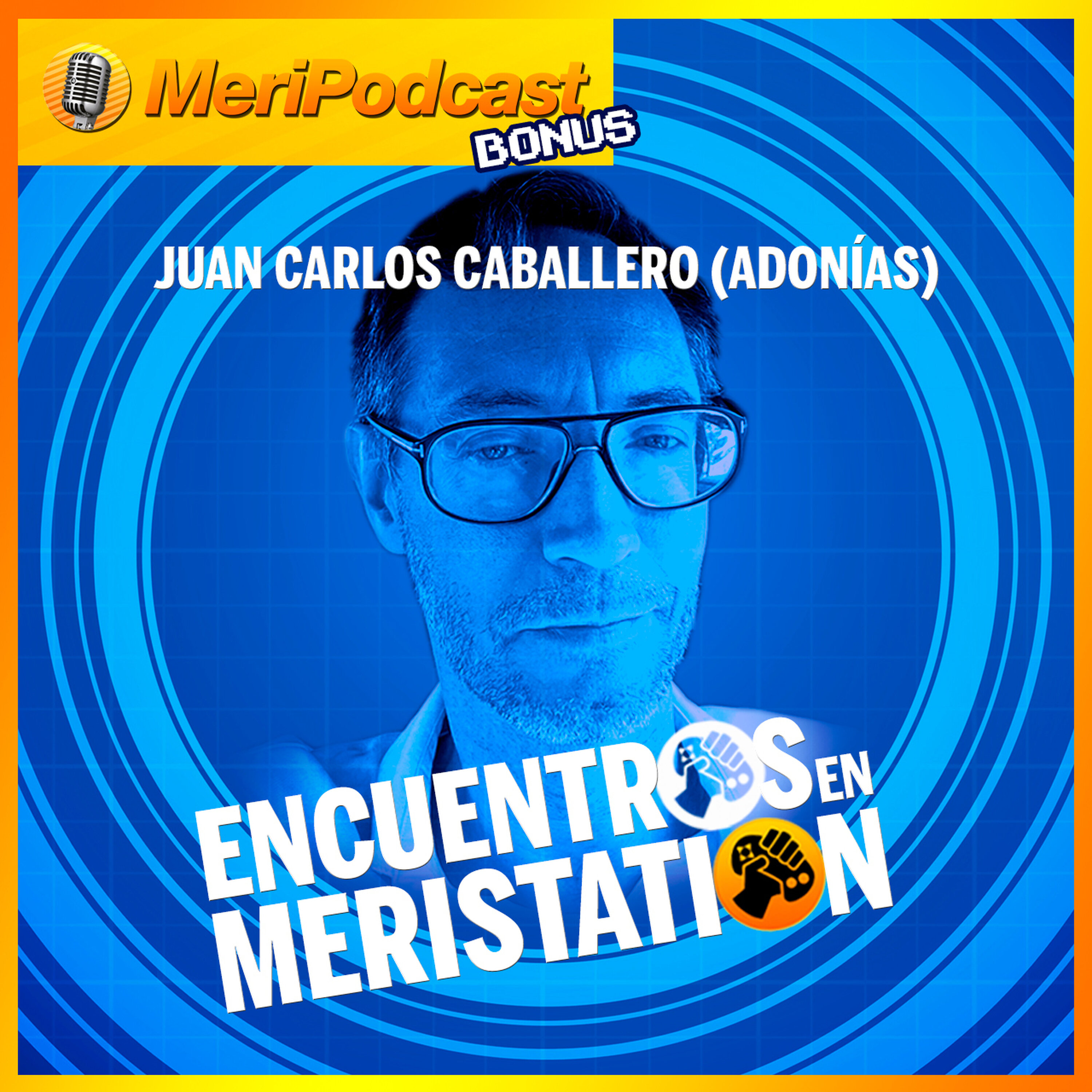 Encuentros en MeriStation #3 | Retro, prensa del videojuego y revista RetroGamer. Entrevista con J. C. Caballero (Adonías)