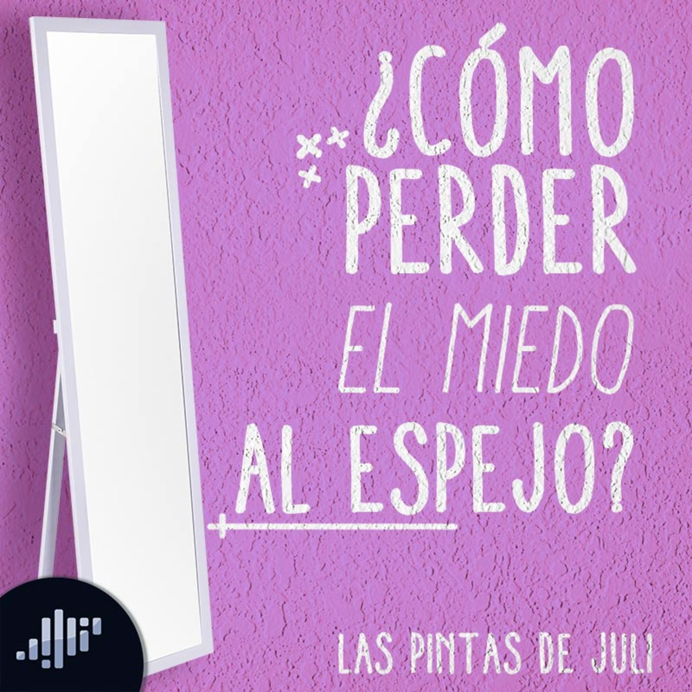 ¿Cómo perder el miedo al espejo? episode artwork